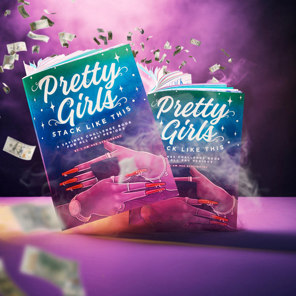 Pretty Girls Stack Like This - A Savings Book For all pay periods (Full Color)