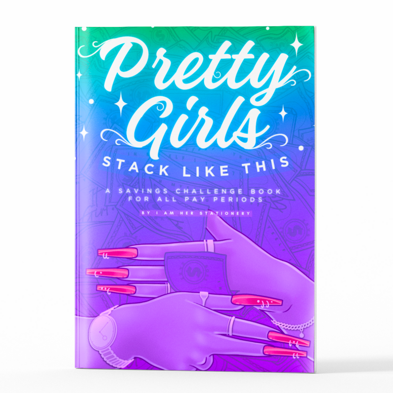 Pretty Girls Stack Like This Book- (Over $84,000 worth of saving challenges)